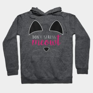 don't stress meowt Hoodie